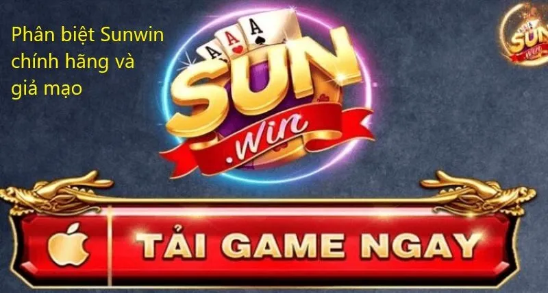 Cách phân biệt Sunwin chính hãng và giả mạo